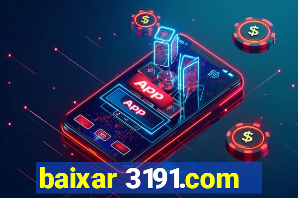 baixar 3191.com